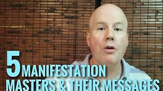 5 Manifestation Masters & Their Messages