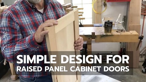 WOODWORKING: Simple Design for Raised Panel Cabinet Doors