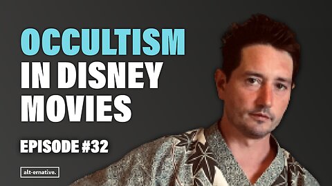 Exploring Occultism in Disney's Hidden Secrets | Alt-ernative Podcast #032