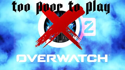 SMS Protect - Blizzard Says I'm Too Poor to Play Overwatch 2