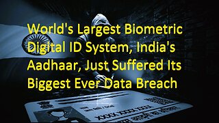 Largest Biometric Digital ID System, In India, Just Suffered Its Biggest Ever Data Breach