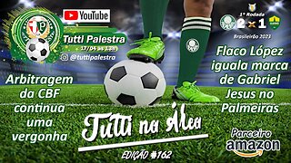 Tutti na Área #162 - Flaco López iguala marca de Gabriel Jesus no Palmeiras e mais...