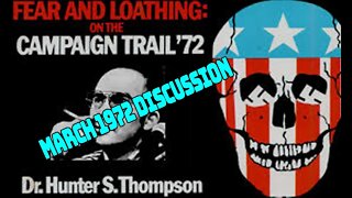 Fear and Loathing on the Campaign Trail March 72