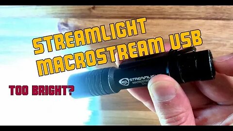 Streamlight Macrostream USB LED EDC flashlight review