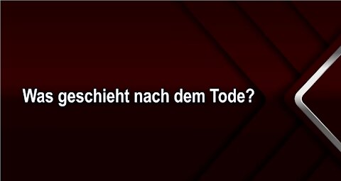 Was geschieht nach dem Tode?