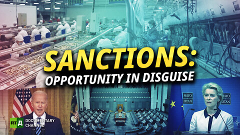 Sanctions: Opportunity in Disguise | RT Documentary