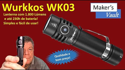 Wurkkos WK03: Lanterna com 1800 lumens e até 230h de bateria - Simples e fácil de usar!