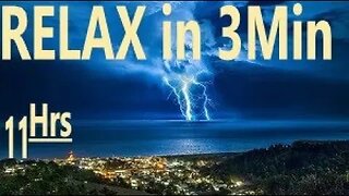 Rain, Thunder, Lightning - Relax Meditate Focus Work Study DeStress, Soothe Baby, PTSD, 11 Hrs