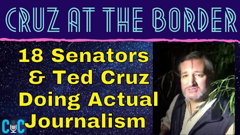 Ted Cruz Is Down At The Border With A Camera Making Social Media Videos