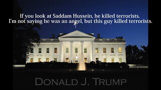 Donald Trump Quotes - If you look at Saddam Hussein...