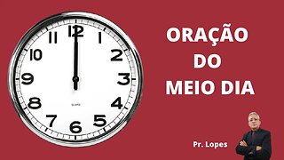 Oração Meio Dia - 21/08/2023.