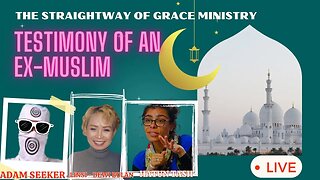 TESTIMONY OF EX-MUSLIMs : HATUN TASH, ADAM SEEKER, AND LINSI