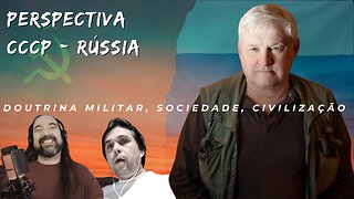 Perspectiva URSS - Rússia - Doutrina Militar, Sociedade, Civilização (Em Inglês)