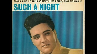 Elvis Presley "Such A Night"