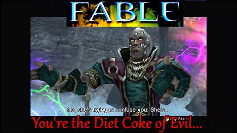Fable- OG Xbox Version- Oh Noes! He Was a Bad Guy All Along! Who'd a Thunk!?