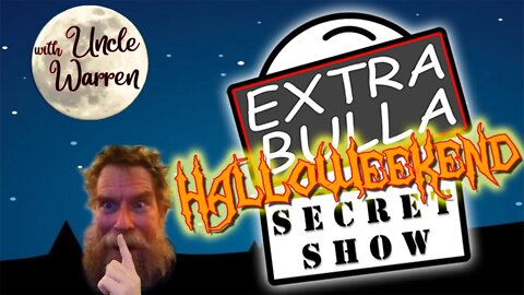 Secret Show! Shhhh! #37 | HALLOWEEKEND! | Extra Bulla Midnight