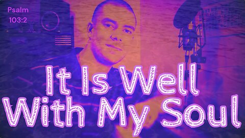It Is Well With My Soul • Remastered (2024) Psalm 103:2 Arranged by Matt Savina
