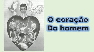 O coração do homem - Sétimo quadro