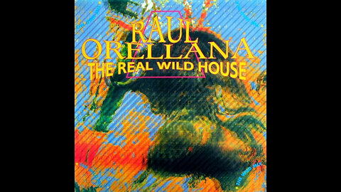 Raul Orellana - The Real Wild House (Renaud Remaster 16.9 & Song HD)