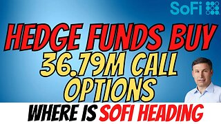 BIG Things Are COMING │ Hedge Funds BUY 36.79M Call Options ⚠️ Must Watch $SOFI