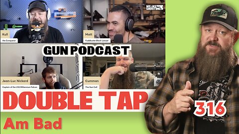 Am Bad - Double Tap 316 (Gun Podcast)