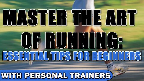Master the Art of Running: Essential Tips for Beginners