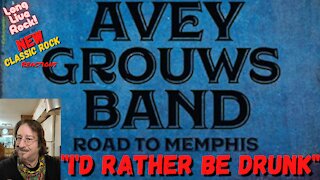 Avey Grouws Band - I'd Rather Be Drunk (New Classic Rock Reaction)