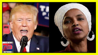 Ilhan Omar’s Latest Comparison of Trump PROVES How DEEP the Hate Runs Within Democrats