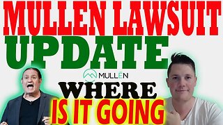 Mullen Lawsuit Update - Things to Know │ Where is Mullen Going ⚠️ Must Watch Mullen Video