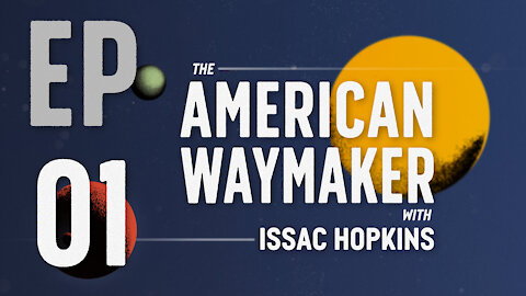 American Waymaker Ep 01- Digital tradesmen, Conservatives issues & how to fight back.