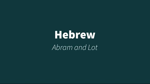 Hebrew- Abram and lot