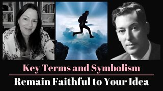 Key Terms & Symbolism (Remain Faithful to Your Idea)