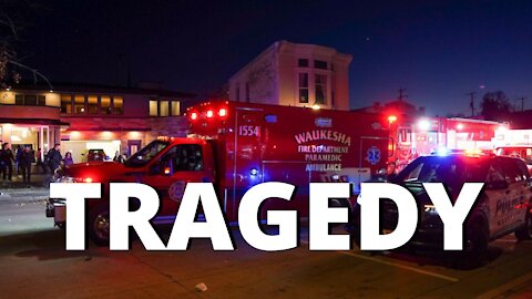 TRAGEDY IN WAUKESHA and other news