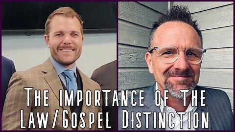 The Importance Law and Gospel Distinction w/ Patrick Abendroth