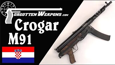 Crogar M91: MP40 Meets Yugo M56 in the Croatian Homeland War