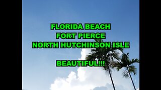 Fort Pierce - Hutchinson Isle Beach - Beautiful Quiet Beach