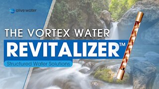 The Vortex Water Revitalizer™ - Structured Water Solutions