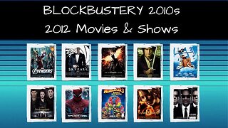 Blockbustery 2010s! 2012 Movies and Shows Livestream Discussion