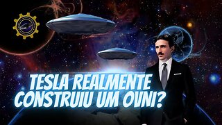 Nikola Tesla e a Vida Extraterrestre 👽 - Projetos de um OVNI 🛸 #142