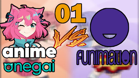Anime Onegai VS Funimation ROUND 01