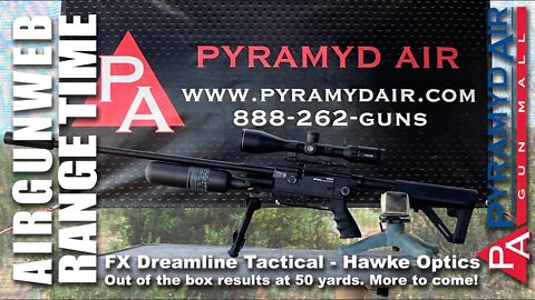 AIRGUN RANGE TIME - FX Dreamline Tactical - Out of the box at 50 Yards - Thank you PyramydAir!