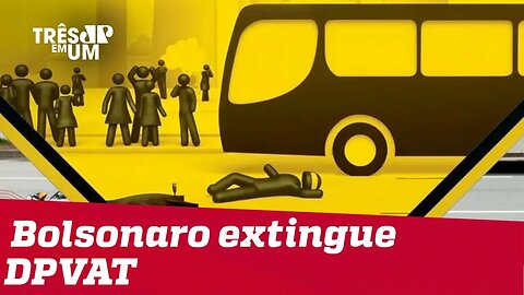 DPVAT: Bolsonaro extingue seguro obrigatório para veículos