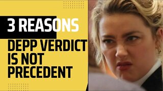 3 Reasons Johnny Depp v Amber Heard Trial Verdict is NOT Precedent