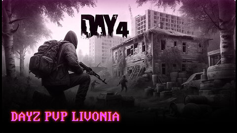 DayZ PVP LIVONIA | Scavenger Hunt — DAY 4