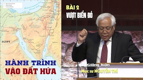 #2 - HÀNH TRÌNH VÀO ĐẤT HỨA: VƯỢT BIỂN ĐỎ - Xuất Êdíptô ký 14:1-31 || Mục sư NGUYỄN THỈ