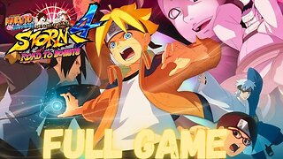 NARUTO SHIPPUDEN: ULTIMATE NINJA STORM 4: ROAD TO BORUTO Gameplay Walkthrough FULL GAME