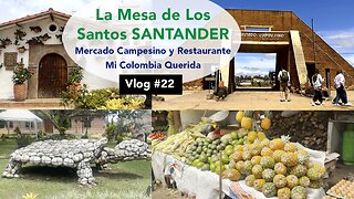 La Mesa de Los Santos - SANTANDER / COLOMBIA - Mercado Campesino y Restaurante Mi Colombia Querida.