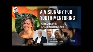 A Visionary for Youth Mentoring with Amanda Chatzikonstantinou | FKC Health