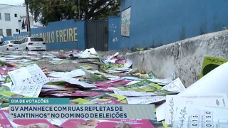 Dia de Votações: GV amanhece com Ruas repletas de Santinhos no Domingo de Eleições.