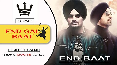 END GAL BAAT | Sidhumoosewala x Diljit Dosanjh | Drill Mix | Ai Track